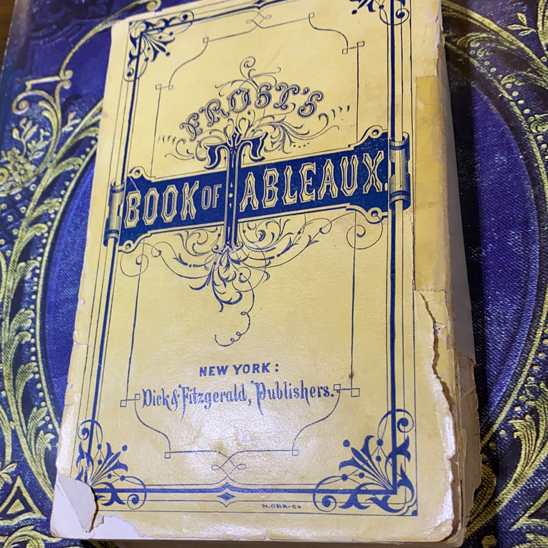 Frost's Book of Tableaux and Shadow Pantomimes, 1869 (First Edition)